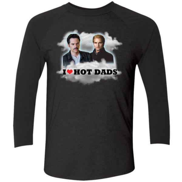 Charlie Swan Carlisle Cullen I Love Hot Dads Shirt 9 1