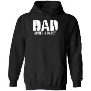 Dad 2a Armed And Dadly Hoodie