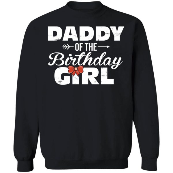 Daddy Of The Birthday Girl Sweatshirt