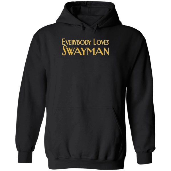 Everybody Loves Swayman Hoodie
