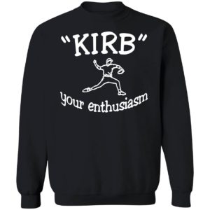 George Kirby Kirb Your Enthusiasm Sweatshirt