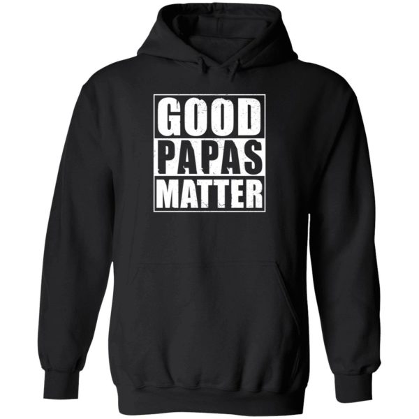 Good Papas Matter Hoodie