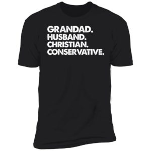 Grandad Husband Christian Conservative Premium SS T-Shirt