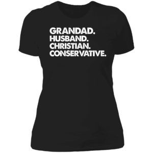 Grandad Husband Christian Conservative Ladies Boyfriend Shirt