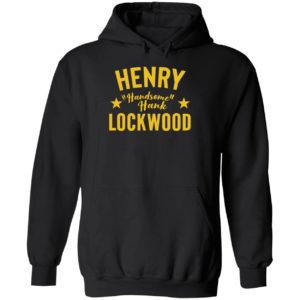 Henry Handsome Hank Lockwood Hoodie