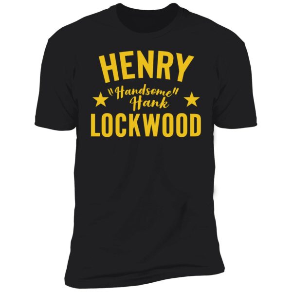 Henry Handsome Hank Lockwood Premium SS T-Shirt