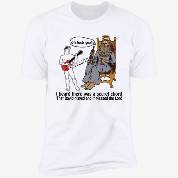 I Heard There Was A Secret Chord That David Played And It Please The Lord Premium SS T-Shirt