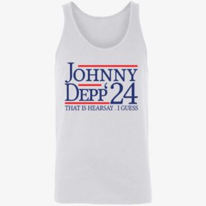Johnny Depp 2024 That Is Hearsay I Guess Shirt 8 1