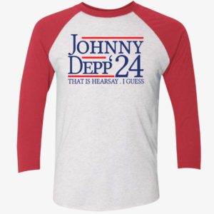 Johnny Depp 2024 That Is Hearsay I Guess Shirt 9 1