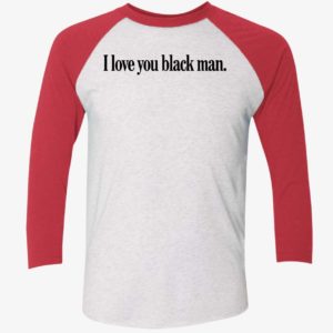 Jordan Elise I Love You Black Man Shirt 9 1
