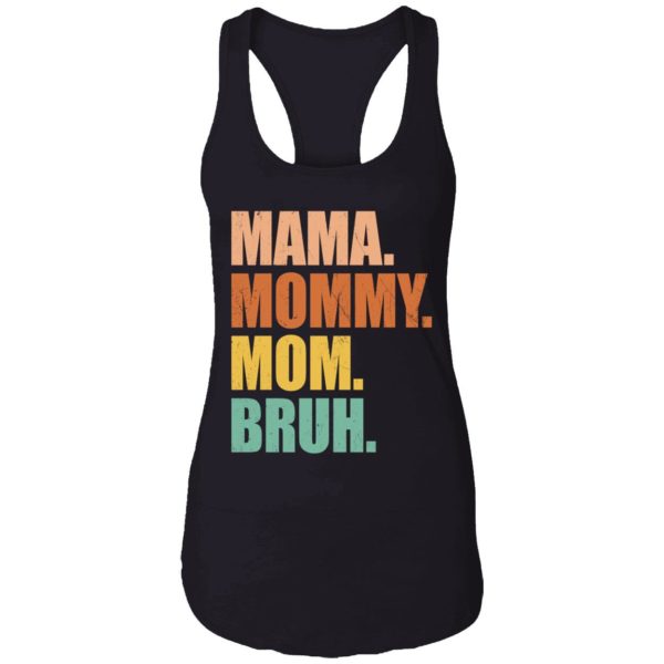 Mama Mommy Mom Bruh Shirt 7 1
