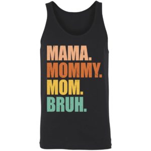 Mama Mommy Mom Bruh Shirt 8 1