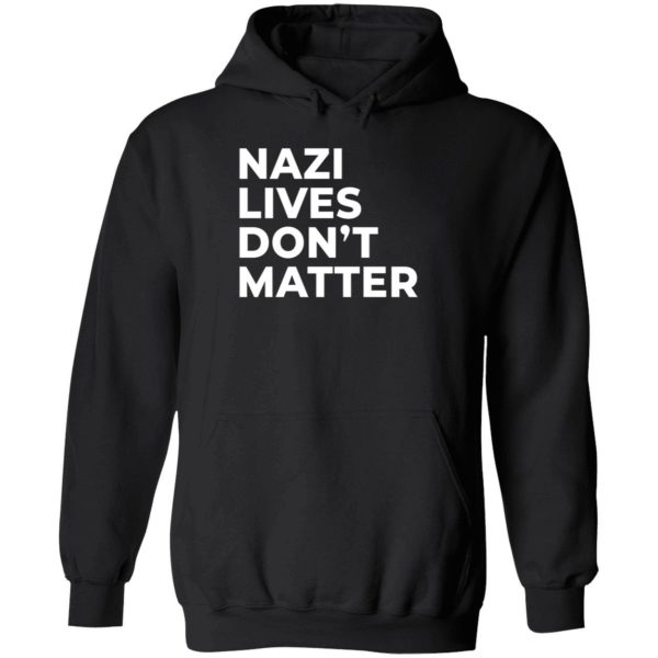 Nazi Lives Don't Matter Hoodie