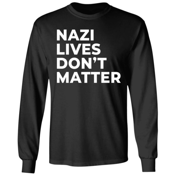 Nazi Lives Don't Matter Long Sleeve Shirt