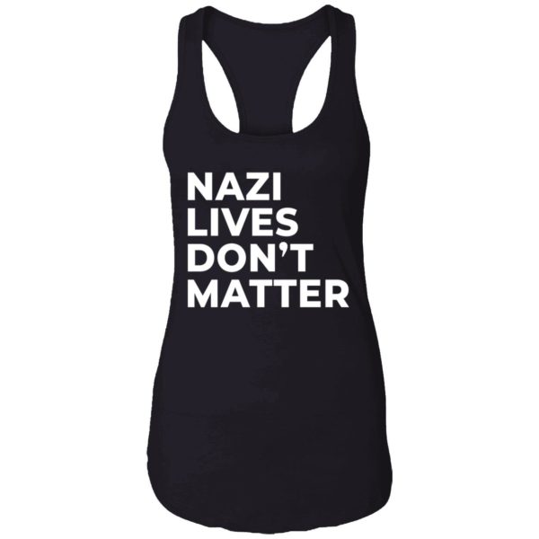 Nazi Lives Dont Matter Shirt 7 1