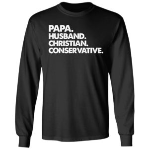 Papa Husband Christian Conservative Long Sleeve Shirt