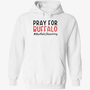 Pray For Buffalo #Buffaloshooting Hoodie