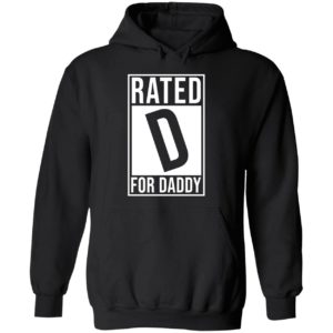 Rated D For Daddy Hoodie