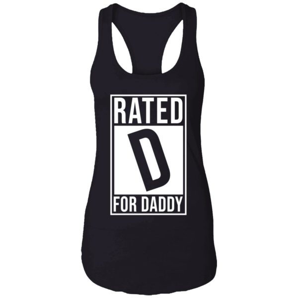 Rated D For Daddy Shirt 7 1