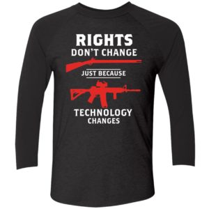 Rights Dont Change Just Because Technology Changes Shirt 9 1
