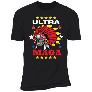 Skull Wearing Indian Headdress Ultra Maga Premium SS T-Shirt