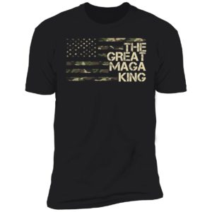 The Great Maga King Camo Flag Premium SS T-Shirt