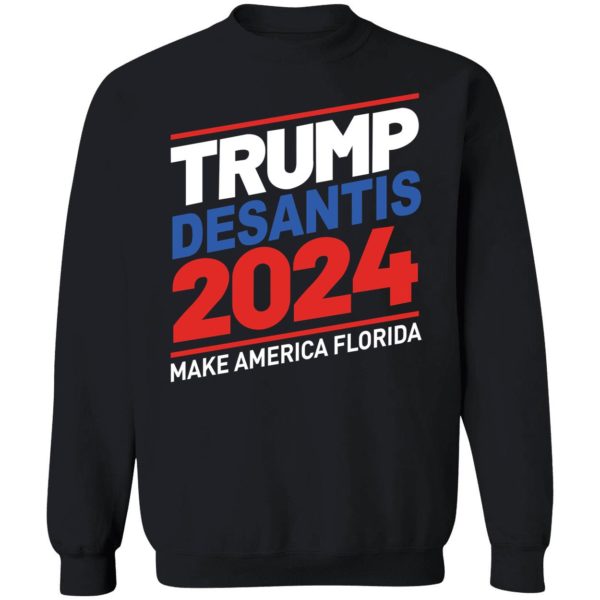 Trump Desantis 2024 Make America Florida Sweatshirt