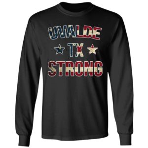 Uvalde Strong Texas Long Sleeve Shirt