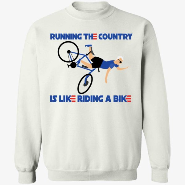 Biden Running The Country Is Like Riding A Bike Sweatshirt