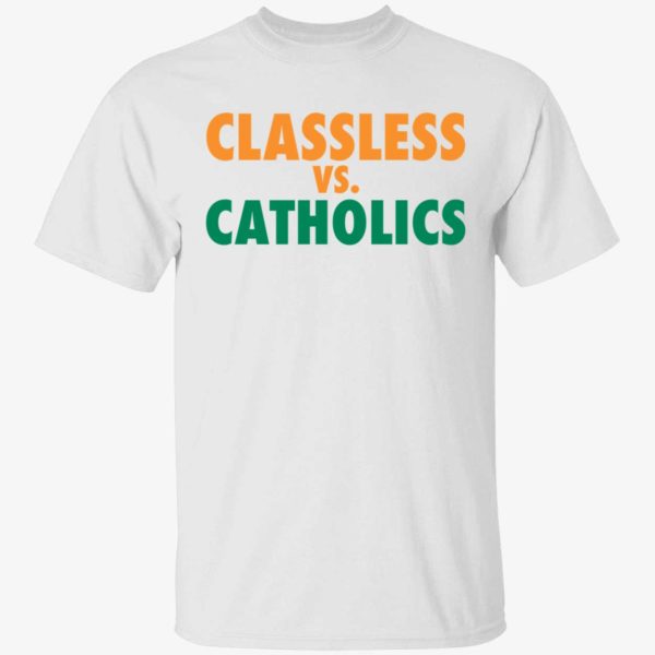 Classless Vs Catholics Shirt