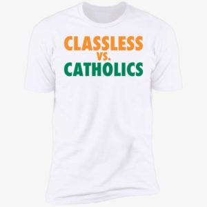 Classless Vs Catholics Premium SS T-Shirt