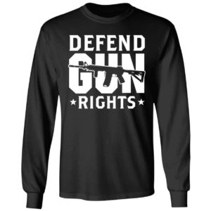 Defend Gun Rights Long Sleeve Shirt
