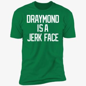 Draymond Is A Jerk Face Premium SS T-Shirt