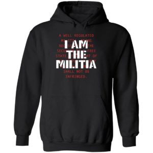 I Am The Militia Hoodie