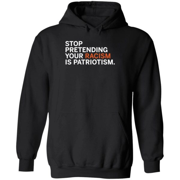 Jonathan D. Lovitz Stop Pretending Your R*sm Is Patriotism Hoodie