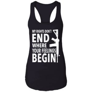My Rights Dont End Where Your Feelings Begin Shirt 7 1