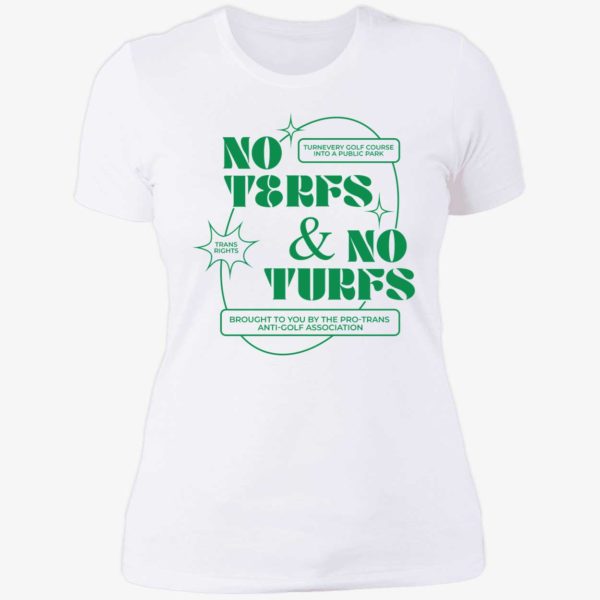 No Terfs And No Turfs Ladies Boyfriend Shirt