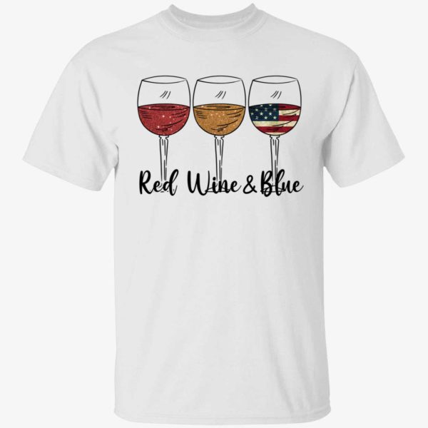 Red Wine And Blue 4th Of July Shirt