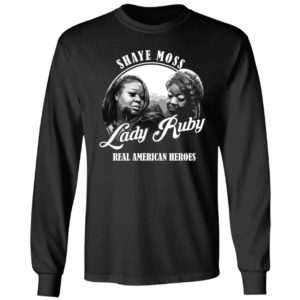 Shaye Moss Lady Ruby Freeman Real American Heroes Long Sleeve Shirt