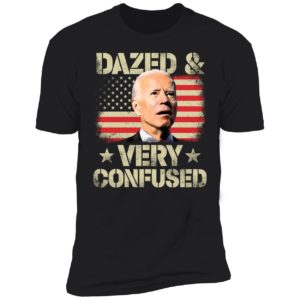 Biden Dazed Very Confused Premium SS T-Shirt