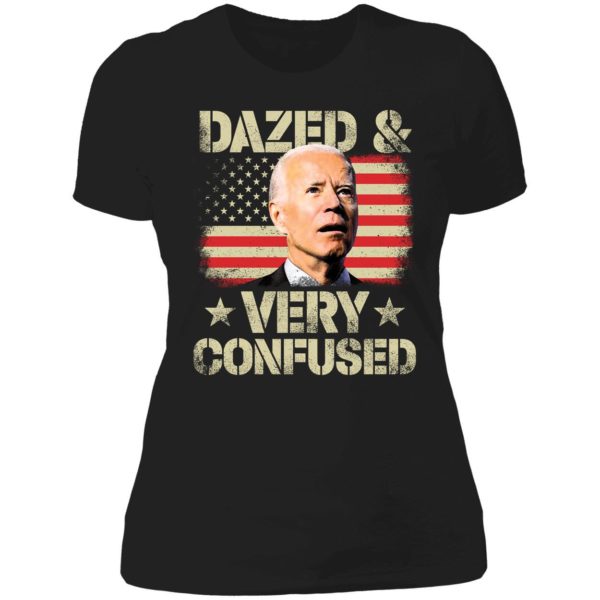 Biden Dazed Very Confused Ladies Boyfriend Shirt