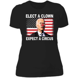 Biden Elect A Clown Expect A Circus Ladies Boyfriend Shirt