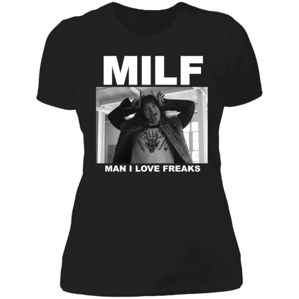 Eddie Munson Milf Man I Love Freaks Ladies Boyfriend Shirt