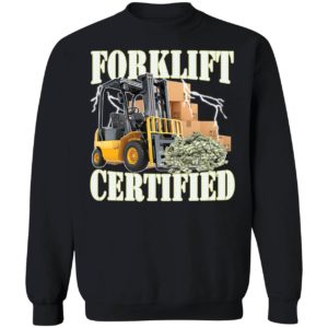 Forklift Certified Sweatshirt