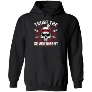 Trust The Government Hoodie