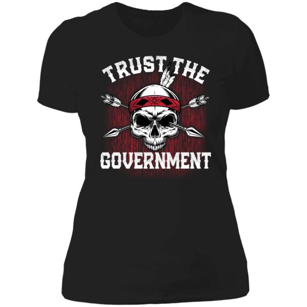 Trust The Government Ladies Boyfriend Shirt