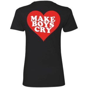 [Back] Make Boys Cry Ladies Boyfriend Shirt