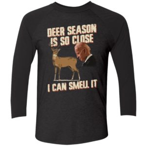 Biden Deer Season Is So Close I Can Smell It Shirt 9 1