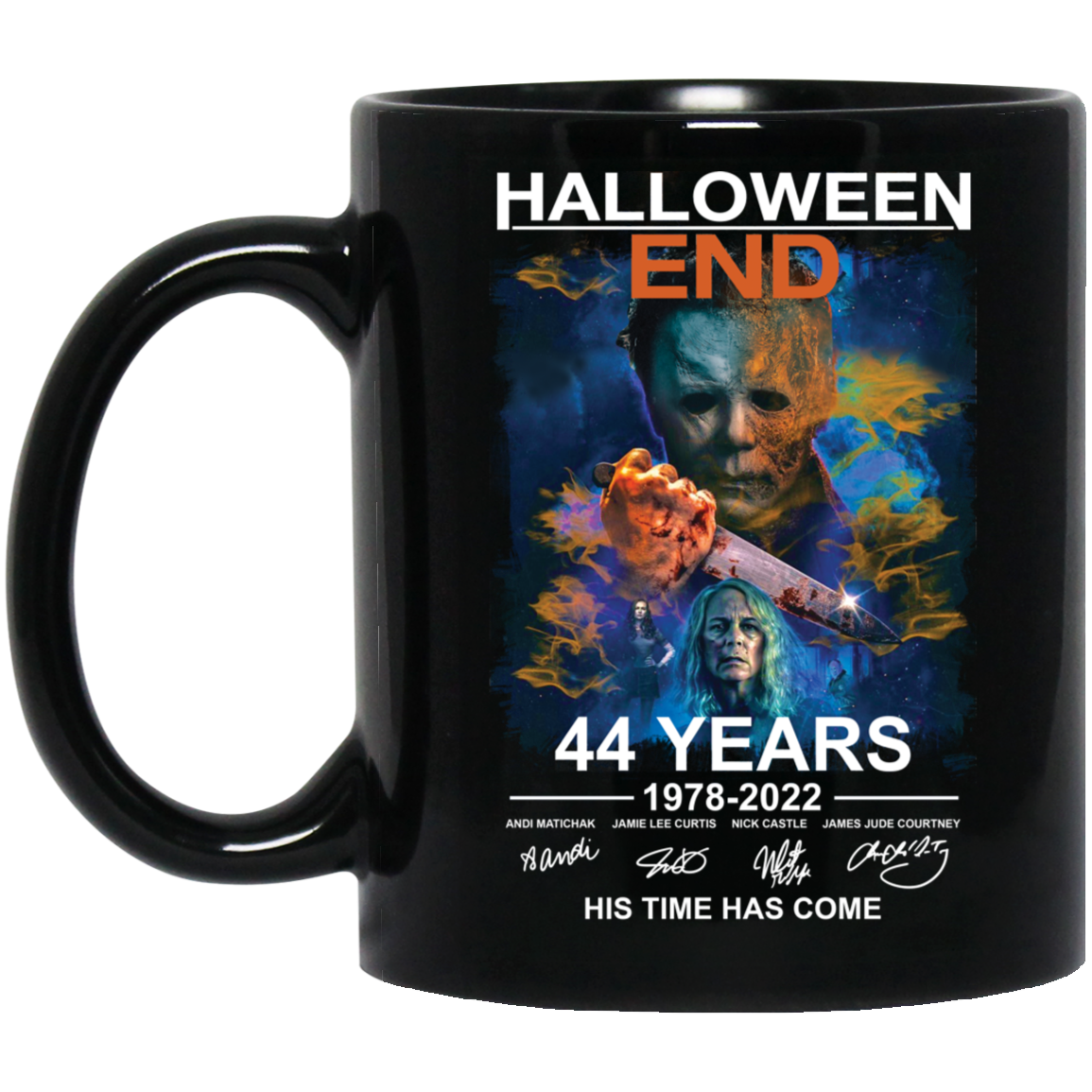 Halloween End 44 Years 1978 2022 His Time Has Come mug