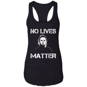 Michael Myers No Lives Matter 7 1